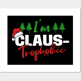 I´m Claus-Trophobic Posters and Art